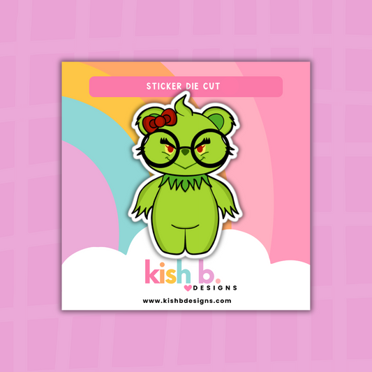 The Grinch |Emma Bear | Sticker Die Cut