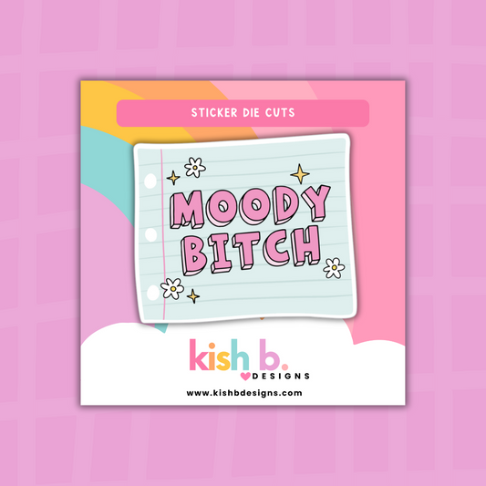 Moody Bitch | Sticker Die Cut