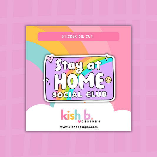 Stay at Home Social Club   | Sticker Die Cut