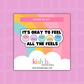 It's Okay To Feel All The Feels  | Sticker Die Cut