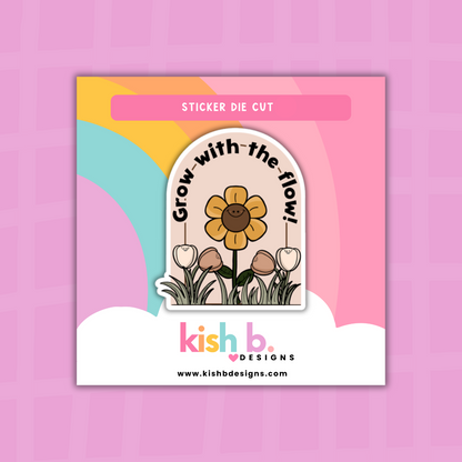 Grow with the Flow  | Sticker Die Cut