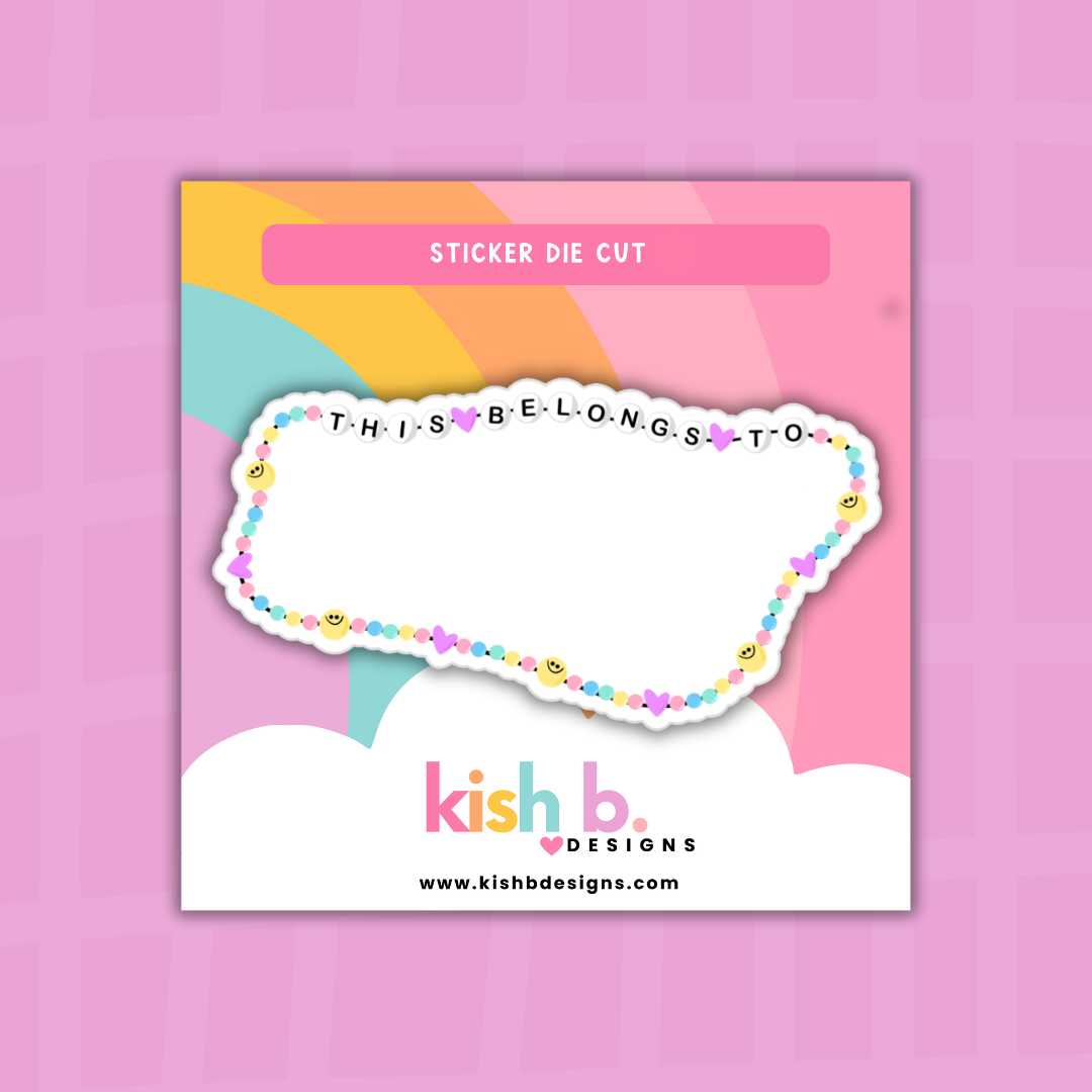 This Belong To| Friendship Bracelet| Sticker Die Cut