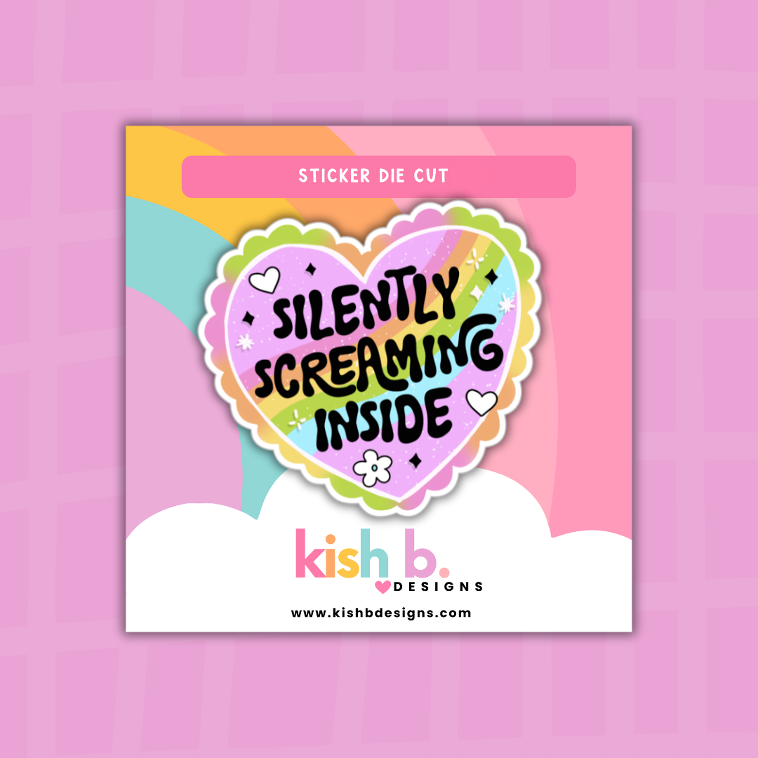 Silently Screaming Inside | Sticker Die Cut